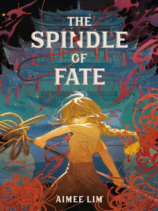 Title details for The Spindle of Fate by Aimee Lim - Available